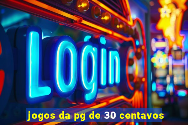 jogos da pg de 30 centavos